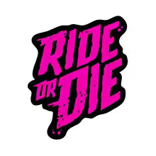 Ride or die sticker