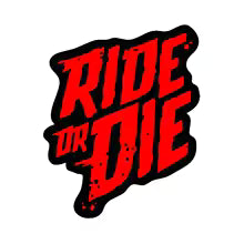 Ride or die sticker