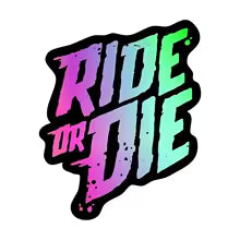 Ride or die sticker