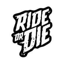 Ride or die sticker